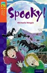 Oxford Reading Tree TreeTops Fiction: Level 13 More Pack A: Spooky! - Michaela Morgan - 9780198448006