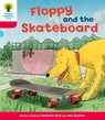 Oxford Reading Tree: Level 4: Decode and Develop Floppy and the Skateboard - Rod Hunt ; Annemarie Young ; Nick Schon - 9780198484080