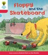 Oxford Reading Tree: Level 4: Decode and Develop Floppy and the Skateboard - Rod Hunt ; Annemarie Young ; Nick Schon - 9780198484080