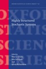 Highly Structured Stochastic Systems - PETER J (SCHOOL OF MATHEMATICS,  University of Bristol, UK) Green ; Nils Lid (Department of Mathematics, University of Oslo, Norway) Hjort ; Sylvia (Department of Epidemiology and Public Health, Imperial College School of Medicine, London, UK) Richardson - 9780198510550