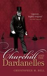 Churchill and the Dardanelles - Christopher M. (Professor of History Bell - 9780198702559