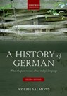 A History of German - Joseph (Lester W. J. 'Smoky' Seifert Professor of Linguistics Salmons - 9780198723028