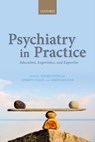 Psychiatry in Practice - Andrea (Associate Professor of Psychiatry Fiorillo ; Umberto (Assistant Professor of Psychiatry Volpe ; Dinesh (Professor of Mental Health and Cultural Diversity Bhugra - 9780198723646