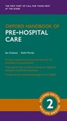 Oxford Handbook of Pre-hospital Care - Ian (Consultant in Emergency Medicine Greaves ; Sir Keith (Professor of Clinical Traumatology Porter - 9780198734949