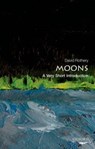 Moons - David A. (Professor of Planetary Geosciences at the Open University) Rothery - 9780198735274