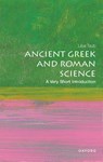 Ancient Greek and Roman Science - Liba (Professor of History and Philosophy of Science at Cambridge University Taub - 9780198736998