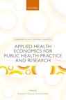 Applied Health Economics for Public Health Practice and Research - Rhiannon (Professor of Health Economics Tudor Edwards ; Emma (Professor of Health Economics McIntosh - 9780198737483