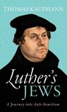 Luther's Jews - Thomas ( Kaufmann - 9780198738541