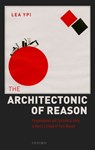 The Architectonic of Reason - Lea (Professor of Political Theory Ypi - 9780198748526