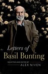 Letters of Basil Bunting - Alex (Lecturer in English Literature Niven - 9780198754817