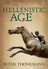 The Hellenistic Age - Peter (Fellow and Tutor in Ancient History Thonemann - 9780198759010