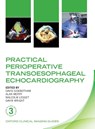 Practical Perioperative Transoesophageal Echocardiography - David (Cardiac Anaesthetist and Intensivist Sidebotham ; Alan Forbes (Professor and Head of School of Medicine Merry ; Malcolm E. (Associate Professor of Medicine Legget - 9780198759089