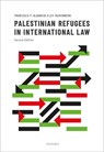 Palestinian Refugees in International Law - Francesca P. (Researcher Albanese ; Lex (Former Chief of the Ethics Office Takkenberg - 9780198784043