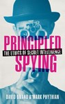 Principled Spying - David (Visiting Professor Omand ; Mark (Professor of Politics Phythian - 9780198785590