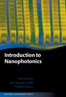 Introduction to Nanophotonics - Henri (Full Professor Benisty ; Jean-Jacques (Full Professor Greffet ; Philippe (CNRS Research Director Lalanne - 9780198786139