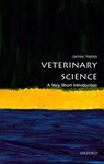Veterinary Science - James (Chief Veterinary Officer of the RSPCA) Yeates - 9780198790969