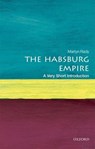 The Habsburg Empire - Martyn (Masaryk Professor of Central European History at University College London) Rady - 9780198792963