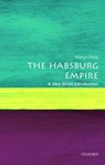 The Habsburg Empire - Martyn (Masaryk Professor of Central European History at University College London) Rady - 9780198792963