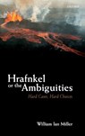 Hrafnkel or the Ambiguities - WILLIAM IAN (THOMAS G. LONG PROFESSOR OF LAW,  Thomas G. Long Professor of Law, University of Michigan) Miller - 9780198793038