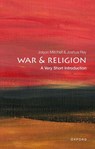 War and Religion - Jolyon (Professor and Director of CTPI Mitchell ; Joshua (Chaplain to the Lord Bishop of Southwark) Rey - 9780198803218