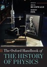 The Oxford Handbook of the History of Physics - Jed Z. (Doris and Henry Dreyfuss Professor of History at the California Institute of Technology) Buchwald ; Robert (Emeritus Professor of the History of Science Fox - 9780198805328