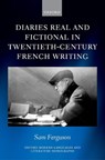 Diaries Real and Fictional in Twentieth-Century French Writing - SAM (JUNIOR RESEARCH FELLOW,  Christ Church, University of Oxford) Ferguson - 9780198814535