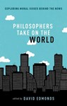 Philosophers Take On the World - David (Uehiro Centre for Practical Ethics Edmonds - 9780198822639