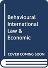 BEHAVIOURAL INTERNATIONAL LAW & ECONOMIC - ANNE; BRO VAN AAKEN - 9780198826231