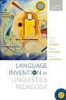 Language Invention in Linguistics Pedagogy - Jeffrey (Assistant Professor Punske ; Nathan (Assistant Professor Sanders ; Amy V. (Associate Professor Fountain - 9780198829881