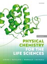 Physical Chemistry for the Life Sciences - Peter (Emeritus Professor Atkins ; R. George (Emeritus Professor Ratcliffe ; Mark (Senior Tutor Wormald ; Julio (Professor of Chemistry de Paula - 9780198830108