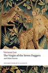 The Virgin of the Seven Daggers - Vernon Lee - 9780198837541