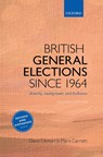 British General Elections Since 1964 - David (Emeritus Professor of Politics Denver ; Mark (Senior Lecturer in Politics and International Relations Garnett - 9780198844969