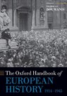 The Oxford Handbook of European History, 1914-1945 - NICHOLAS (SENIOR LECTURER IN WORLD HISTORY,  Senior Lecturer in World History, University of New South Wales) Doumanis - 9780198845959