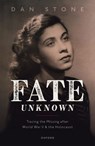 Fate Unknown - Dan (Professor of Modern History and Director of the Holocaust Research Institute Stone - 9780198846598