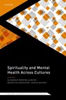 Spirituality and Mental Health Across Cultures - Alexander (Associate Professor of Psychiatry and Director Moreira-Almeida ; Bruno Paz (Psychiatrist Mosqueiro ; Dinesh (Professor Emeritus of Mental Health and Cultural Diversity Bhugra - 9780198846833