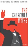 The Churchill Myths - Steven (Professor of Political History Fielding ; Bill (Professor of Modern Literature and History Schwarz ; Richard (Professor of Modern British History Toye - 9780198851967