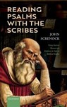 Reading Psalms with the Scribes - John (Tutorial Fellow in Old Testament / Hebrew Bible Screnock - 9780198853640