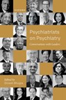 Psychiatrists on Psychiatry - Dinesh (Professor Emeritus Bhugra - 9780198853954