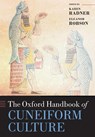 The Oxford Handbook of Cuneiform Culture - Karen (Reader in Ancient Near Eastern History Radner ; Eleanor (Reader in Ancient Middle Eastern Science Robson - 9780198856030