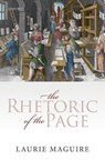 The Rhetoric of the Page - Laurie (Professor of English Maguire - 9780198862109