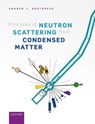 Principles of Neutron Scattering from Condensed Matter - Andrew T. (Professor of Physics and Fellow of Oriel College Boothroyd - 9780198862314