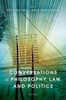Conversations in Philosophy, Law, and Politics - Ruth (University of Oxford) Chang ; Amia (University of Oxford) Srinivasan - 9780198864516