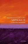 Vatican II - Shaun (Senior Research Fellow Blanchard ; Stephen (Professor of Theology and the Sociology of Religion Bullivant - 9780198864813