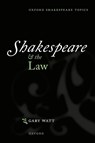 Shakespeare and the Law - Gary (Professor of Law Watt - 9780198877073