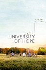 The University of Hope - Prof Monika (University of Warsaw) Kostera - 9780198892915