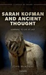 Sarah Kofman and Ancient Thought - John (Associate Professor of French Thought McKeane - 9780198898177
