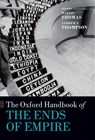 The Oxford Handbook of the Ends of Empire - Prof Martin (Professor of Imperial History and Director of the Centre for Histories of Violence and Conflict Thomas ; Prof Andrew (Professor of Global and Imperial History Thompson - 9780198900948