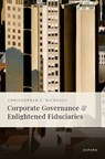 Corporate Governance and Enlightened Fiduciaries - Christopher C. (W. Geoff Beattie Chair in Corporate Law Nicholls - 9780198904168