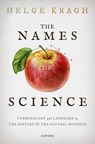 The Names of Science - Prof Helge (Emeritus Professor of History of Science Kragh - 9780198917441
