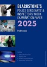 Blackstone's Police Sergeants' and Inspectors' Mock Exam 2025 - Paul Connor - 9780198936008